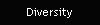 Diversity