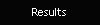 Results