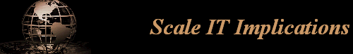 Scale IT Implications