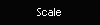 Scale
